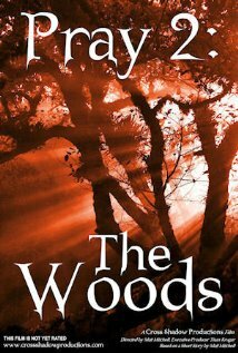 Pray 2: The Woods (2008)